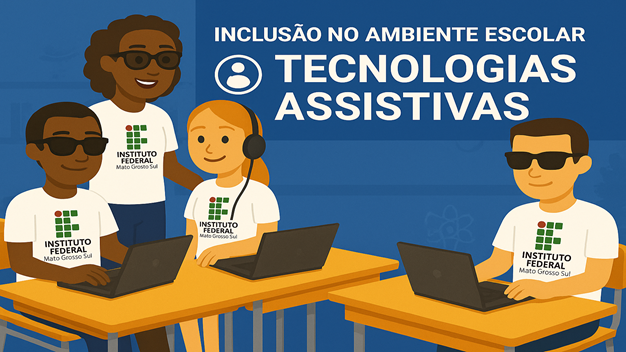 Inclusão no Ambiente Escolar: Tecnologias Assistivas - Turma 2025.2
