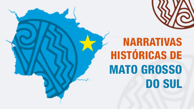 Narrativas Históricas de Mato Grosso do Sul - Turma 2025.2