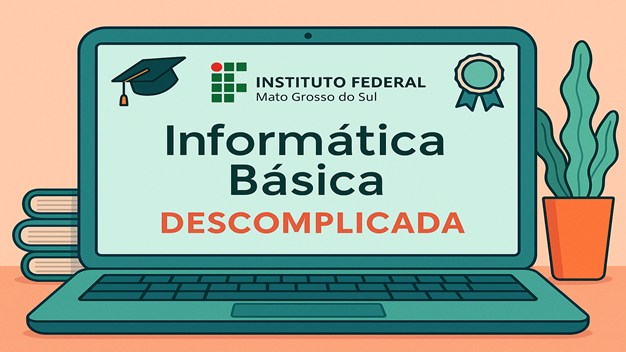 Informática Básica - Turma 2025.2