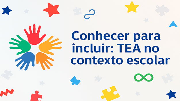 Conhecer para incluir: TEA no contexto escolar - Turma 2025.2