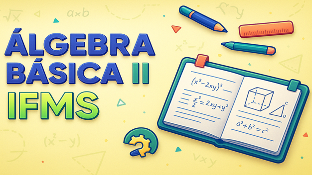 Álgebra Básica II - 2025.2